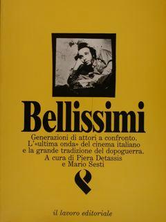 Seller image for BELLISSIMI. Generazioni di attori a confronto. L' "ultima onda" del cinema italiano e la grande tradizione del dopoguerra. for sale by EDITORIALE UMBRA SAS