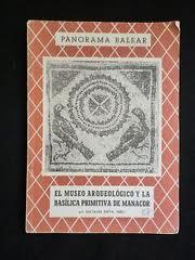 El Museo Arqueológico y la Basílica primitiva de Manacor