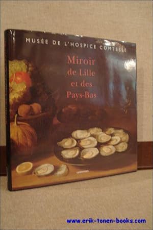 Imagen del vendedor de MIROIR DE LILLE ET DES PAYS-BAS, a la venta por BOOKSELLER  -  ERIK TONEN  BOOKS