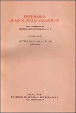 Bild des Verkufers fr Epistolario di San Giuseppe Calasanzio. Vol.III: Lettere dal n.501 al n.1100. (1626-1629). zum Verkauf von FIRENZELIBRI SRL