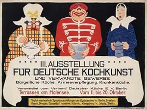 III. Ausstellung für Deutsche Kochkunst und verwandte Gewerbe. Bürgerliche Küche, Armeeverpflegun...