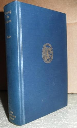 Among the Indians: Eight Years in the Far West, 1858-1866