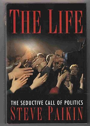 Bild des Verkufers fr The Life: the Seductive Call of Politics zum Verkauf von Riverwash Books (IOBA)