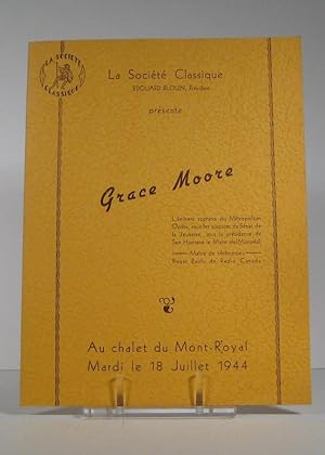 La Société Classique présente Grace Moore au chalet du Mont-Royal, mardi le 18 juillet 1944