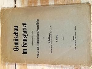 Imagen del vendedor de Gemuesebau im Hausgarten - fuer die Maiden der Wirtschaftlichen Frauenschulen a la venta por H&G Antiquarian Books
