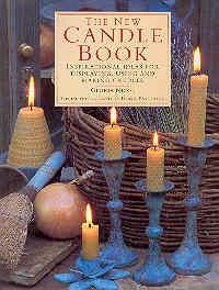 The New Candle Book: Inspirational Ideas for Displaying, Using and Making Candles