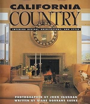 Seller image for California Country: Interior Design, Architecture, and Style for sale by LEFT COAST BOOKS