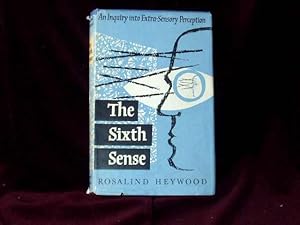 Seller image for The Sixth Sense. An Inquiry Into Extra-Sensory Perception; for sale by Wheen O' Books