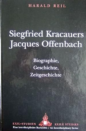 Bild des Verkufers fr Siegfried Kracauers - Jacques Offenbach. Biographie, Geschichte, Zeitgeschichte. ( Exil-Studien, eine interdisziplinre Buchreihe ; Vol. 5 ) zum Verkauf von Antiquariat Blschke