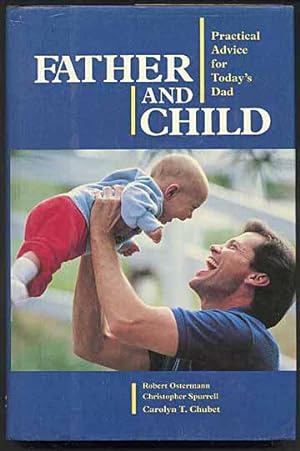 Seller image for Father and Child, Practical Advice for Today's Dad for sale by Inga's Original Choices