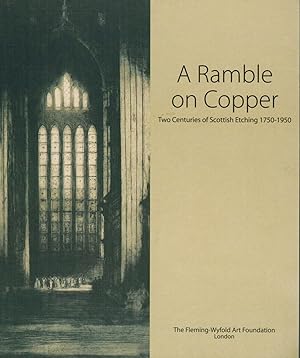 Seller image for A Ramble on Copper: Two Centuries of Scottish Etching, 1750-1950 for sale by Autumn Leaves