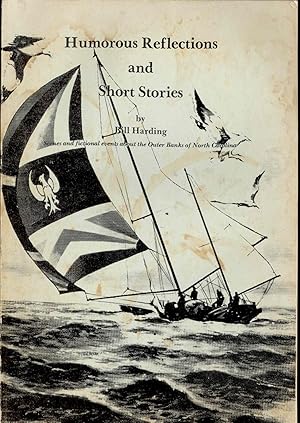 Bild des Verkufers fr Humorous Reflections and Short Stories : [Scenes and Fictional Events About the Outer Banks of North Carolina] [Doctor Mac; Cap'n Billy; Bake; Golfing; Burnt Offering; Week of Paradise Lost; Why Not Your Place; Dupli-Kate; Murder at Nags Head; etc] zum Verkauf von Joseph Valles - Books