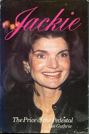 Jackie: The Price of the Pedestal