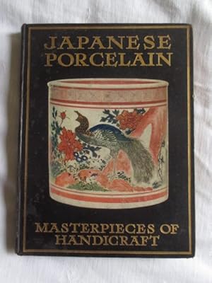 Japanese Porcelain : Masterpieces of Handicraft