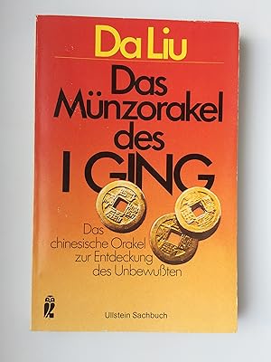 Seller image for Das Mnzorakel des I Ging: Das chinesische Orakel zur Entdeckung des Unbewuten for sale by Bildungsbuch