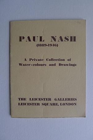Paul Nash (1889-1946). A Private Collection of Water-colours and Drawings. The Leicester Gallerie...