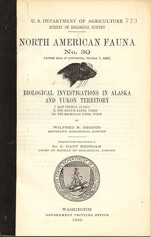 Bild des Verkufers fr North American Fauna No. 30: Biological Investigations in Alaska and Yukon Territory zum Verkauf von Books Do Furnish A Room