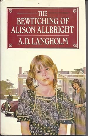 Seller image for The Bewitching of Alison Allbright for sale by Peakirk Books, Heather Lawrence PBFA