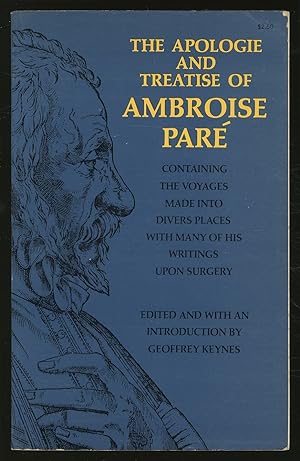Seller image for The Apologie and Treatise of Ambroise Par: Containing the Voyages Made Into Divers Places with Many of His Writings Upon Surgery for sale by Between the Covers-Rare Books, Inc. ABAA