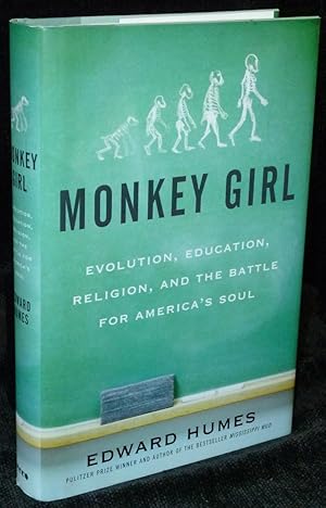 Monkey Girl: Evolution, Education, Religion, and the Battle for America's Soul