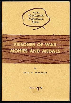 Seller image for PRISONER OF WAR MONIES AND MEDALS. PART OF HEWITT'S NUMISMATIC INFORMATION SERIES. A Priced Catalog for Collectors From the 18th Century to the Present for sale by Alkahest Books