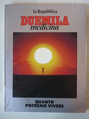 "La Repubblica DUEMILA - MEDICINA. QUANTO POTREMO VIVERE"