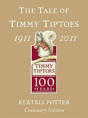 The Tale of Timmy Tiptoes Gold Centenary Edition (Peter Rabbit)