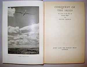 Immagine del venditore per CONQUEST OF THE SKIES, THE STORY OF THE IDEA OF HUMAN FLIGHT venduto da R. Hart Books