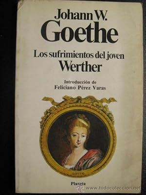 Imagen del vendedor de LOS SUFRIMIENTOS DEL JOVEN WERTHER a la venta por Librera Maestro Gozalbo