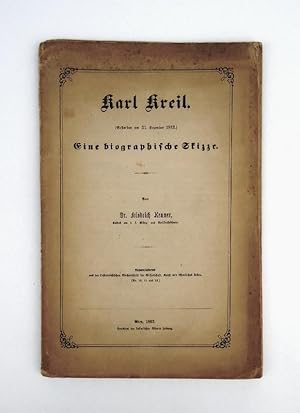 Karl Kreil. (Gestorben am 21. Dezember 1862.) Eine biographische Skizze. Seperatabdruck aus der Ö...