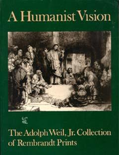 Seller image for Humanist Vision, A: The Adolph Weil, Jr. Collection of Rembrandt Prints for sale by Heritage Books