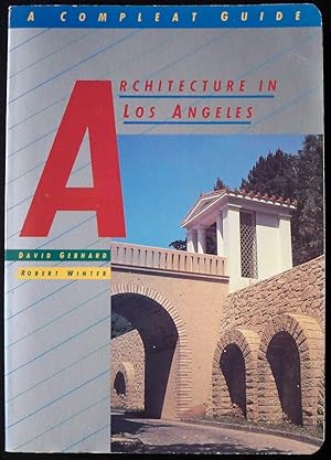 Bild des Verkufers fr ARCHITECTURE IN LOS ANGELES: A COMPLEAT GUIDE zum Verkauf von Champ & Mabel Collectibles