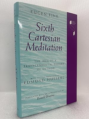 Bild des Verkufers fr Sixth Cartesian Meditation: The Idea of a Transcendental History of Method (First Edition) zum Verkauf von Dan Pope Books