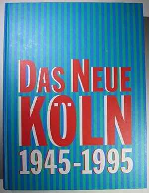 Bild des Verkufers fr Das neue Kln 1945-1995. Katalog zur Ausstellung im Klnischen Stadtmuseum in der Josef-Haubrich-Kunsthalle Kln 1995. zum Verkauf von Antiquariat Roland Ggler