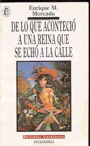 Imagen del vendedor de DE LO QUE ACONTECIO A UNA REINA QUE SE ECHO A LA CALLE a la venta por Desvn del Libro / Desvan del Libro, SL