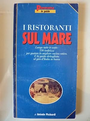 Seller image for Panorama Le Guide - I RISTORANTI SUL MARE" for sale by Historia, Regnum et Nobilia