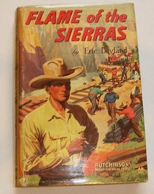 FLAME OF THE SIERRAS - FIRST EVER 'FLAME' STORY with the Original Dustjacket & First Printing !!