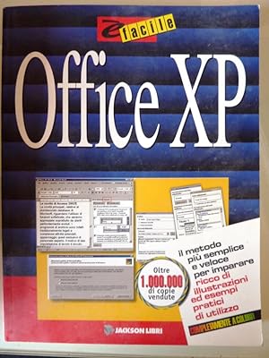 "E' FACILE OFFICE XP. Prima Edizione"