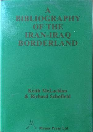 Seller image for A Bibliography of the Iran-Iraq Borderland for sale by Joseph Burridge Books