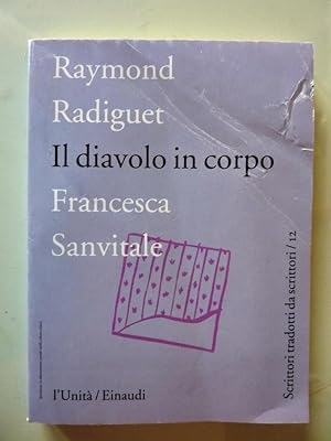 "IL DIAVOLO IN CORPO - Traduzione di Francesca Sanvitale. Collana Scrittori Tradotti da Scrittori...