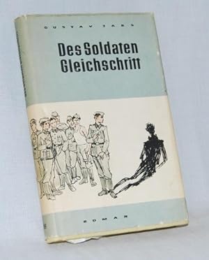 Des Soldaten Gleichschritt. Roman.