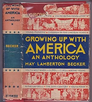 Bild des Verkufers fr Growing up with America. An anthology. Colonial child life. Young pioneers. Children in the Lincoln years. Youth westward in the seventies and eighties. Being young in the Gay Nineties. The Twentieth Century. Youth today. zum Verkauf von Alexanderplatz Books