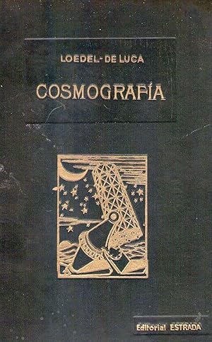 Immagine del venditore per COSMOGRAFIA O ELEMENTOS DE ASTRONOMIA. Responde a los programas de enseanza media de la Argentina y dems pases de Sud Amrica venduto da Buenos Aires Libros