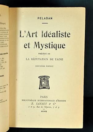 Bild des Verkufers fr L'Art Idaliste et Mystique prcd de La Rfutation Esthtique de Taine zum Verkauf von L'Oeil de Mercure