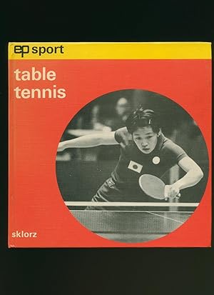 Seller image for Table Tennis: Up to Tournament Standard for sale by Little Stour Books PBFA Member