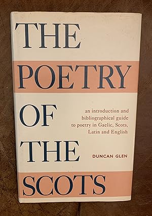 Seller image for The Poetry of the Scots: An Introduction and Bibliographical Guide to Poetry in Gaelic, Scots, Latin and English for sale by Three Geese in Flight Celtic Books