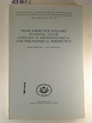 From Subjective Welfare to Social Value: Axiology in Methodological and Philosophical Perspective.