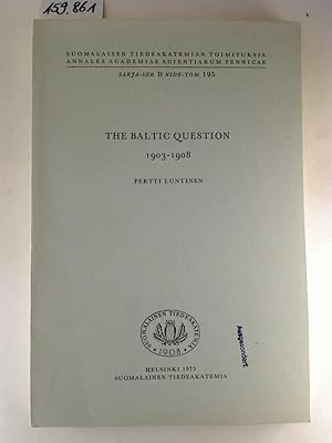 The Baltic Question 1903-1908.
