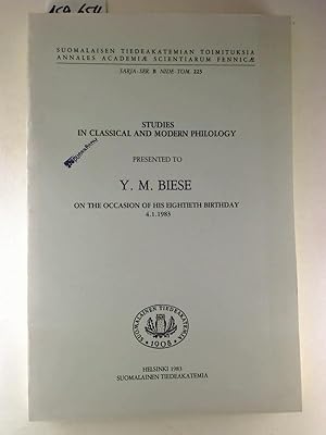 Studies in Classical and Modern Philology presented to Y. M. Biese on the occasion of his eightie...
