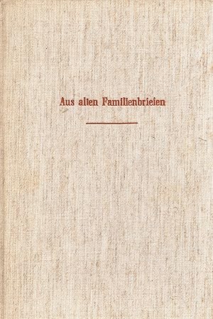 Aus Alten Familienbriefen